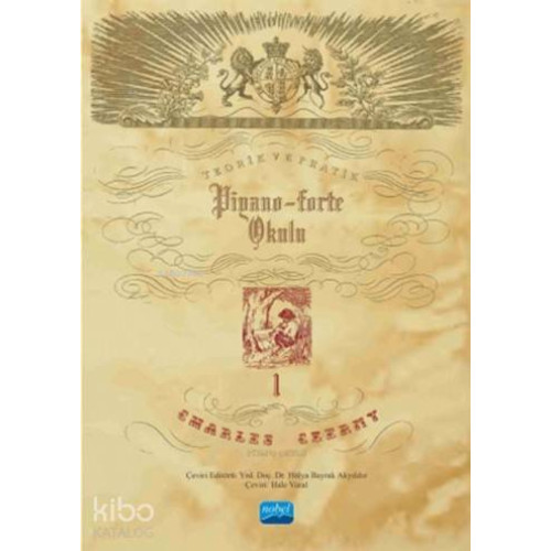 Charles Czerny Piyano Okulu 1; Teorik ve Pratik Piyano-Forte Okulu