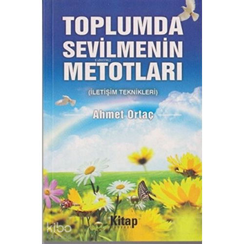 Toplumda Sevilmenin Metotları İletişim Teknikleri