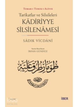 Tarîkatlar ve Silsileleri - Kādiriyye Silsilenâmesi