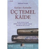 Kur’an-ı Kerim’de Üç Temel Kâide