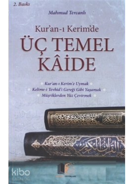 Kur’an-ı Kerim’de Üç Temel Kâide
