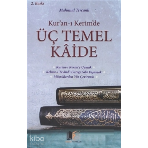 Kur’an-ı Kerim’de Üç Temel Kâide