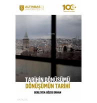 Tarihin Dönüşümü, Dönüşümün Tarihi