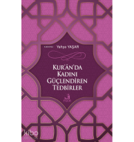 Kur'ân'da Kadını Güçlendiren Tedbirler