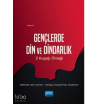 Gençlerde Din ve Dindarlık;Z Kuşağı Örneği