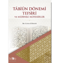 Tabiun Dönemi Tefsiri Ve Medineli Müfessirler