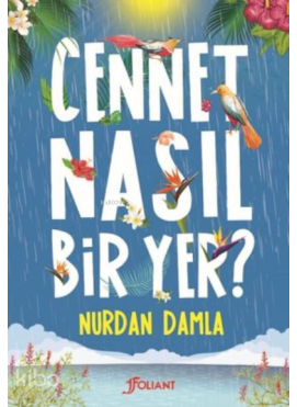 Cennet Nasıl Bir Yer?