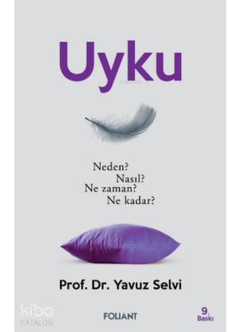 Uyku Neden? Nasıl? Ne Zaman? Ne Kadar?