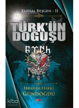 Kutsal Beşgen-2;Türk'ün Doğuşu