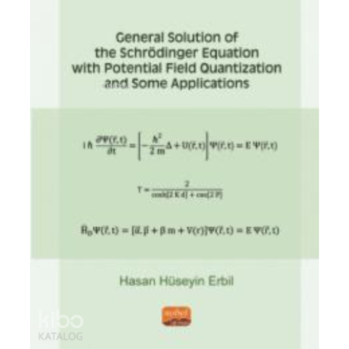 General Solution Of The Schrödinger ;Equation With Potential Field Quantization And Some Applications