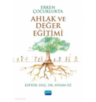 Erken Çocuklukta Ahlak ve Değerler Eğitimi