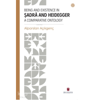Being and Existence in Şadra and Heidegger a Comparative Ontology