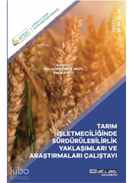 Tarım Işletmeciliğinde Sürdürülebilirlik Yaklaşımları Ve Araştırmaları Çalıştayı