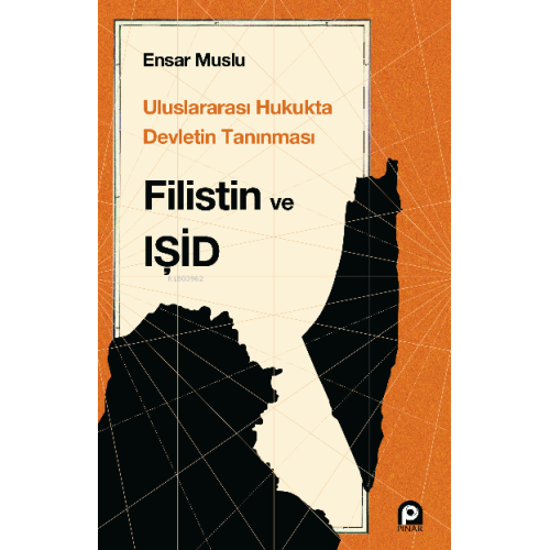 Uluslararası Hukukta Devletin Tanınması Filistin ve Işid