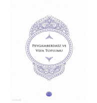 Peygamberimiz ve Vefa Toplumu
