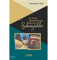 18. Yüzyıl Tekirdağ'ında Bir Aile - Şabanzadeler