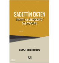 Sadettin Ökten “Hayati Ve Medeniyet Tasavvuru”