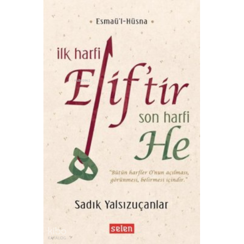 İlk Harfi Elif’tir Son Harfi He Esmaü’l-Hüsna
