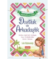Dostluk ve Arkadaşlık ;Dünya Masallarından Seçmeler