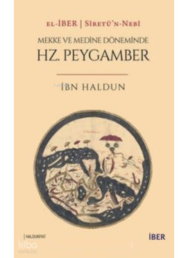 Sîretü’n-Nebî: Mekke ve Döneminde Hz. Peygamber