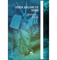 Dinin Anlamı ve Sonu