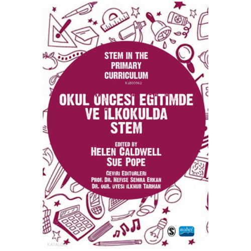 Okul Öncesi Eğitimde Ve İlkokulda Stem; Stem In The Primary Curriculum