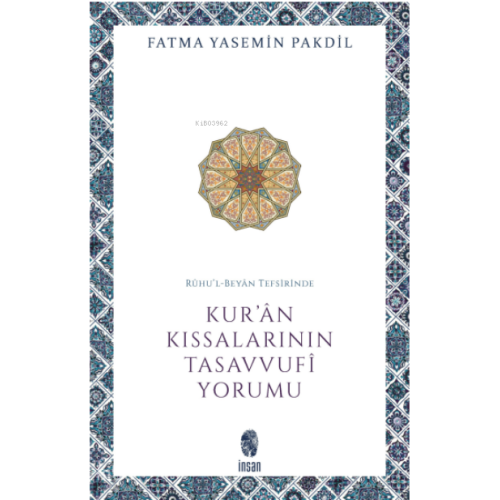 Rûhu’l-Beyân Tefsirinde Kur’ân Kıssalarının Tasavvufî Yorumu