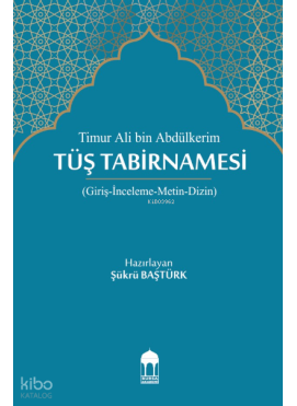 Timur Ali Bin Abdülkerim, Tüş Tabirnamesi