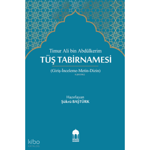 Timur Ali Bin Abdülkerim, Tüş Tabirnamesi