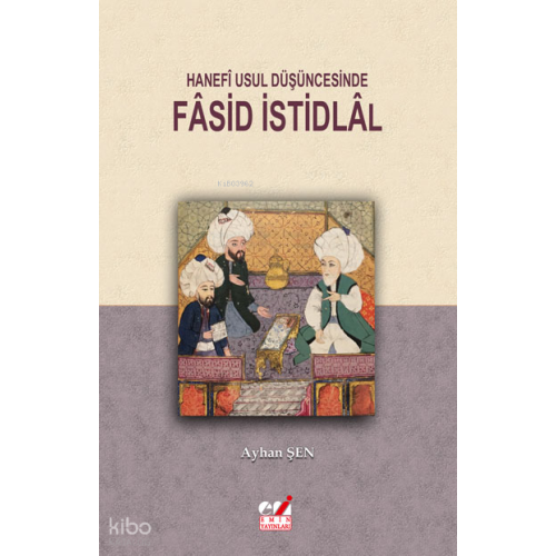 Hanefî Usul Düşüncesinde Fâsid İstidlâl
