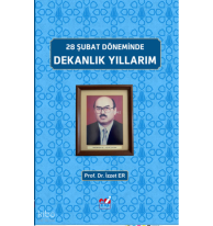 28 Şubat Döneminde, Dekanlık Yıllarım