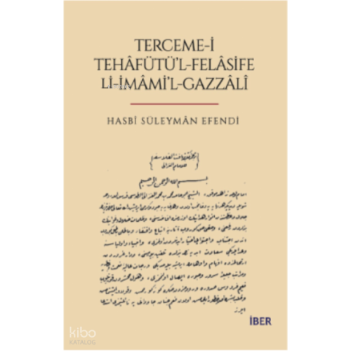 Terceme -İ Tehafütü’l-Felasife Lİ-İmami’L Gazzali