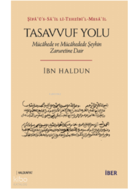 Tasavvuf Yolu;;Mücâhede ve Mücâhedede Şeyhin Zaruretine Dair