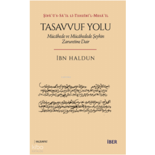 Tasavvuf Yolu;;Mücâhede ve Mücâhedede Şeyhin Zaruretine Dair