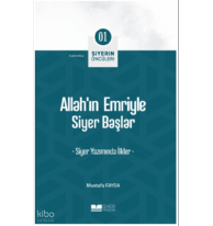 Allahın Emriyle Siyer Başlar Siyerin Öncüleri 01;Siyerin Öncüleri 01