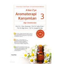 A’dan Z’ye Aromaterapi Karışımları – 3 / Ağrı Dindiriciler