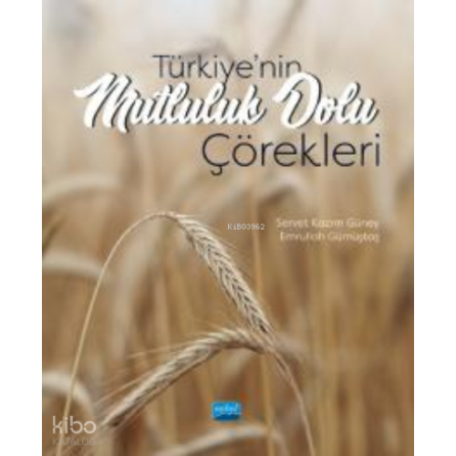 Türkiye’nin Mutluluk Dolu Çörekleri