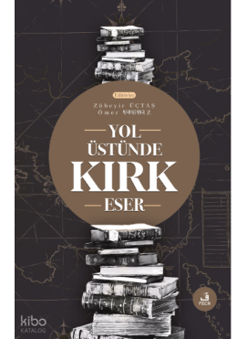 Yol Üstünde Kırk Eser