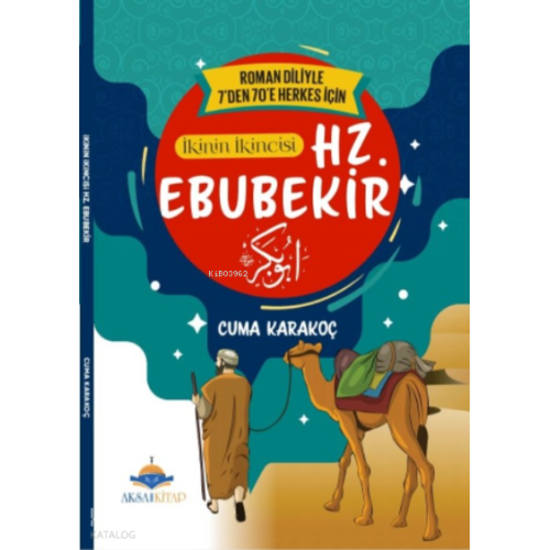 İkinin İkincisi Hz. Ebubekir;7'den 70'e Kadar Herkes İçin