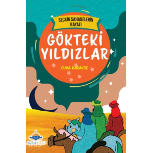 Gökteki Yıldızlar;7'den 70'e Kadar Herkes İçin Seçkin Sahabelerin Hayatı