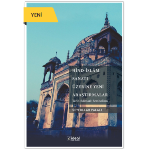 Hind-İslam Sanatı Üzerine Yeni Araştırmalar