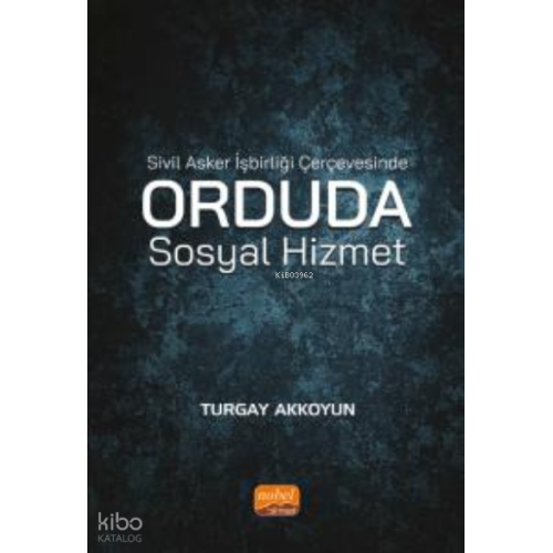 Sivil Asker İşbirliği Çerçevesinde Orduda Sosyal Hizmet