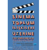 Sinema Toplum İlişkileri Üzerine Çözümlemeler