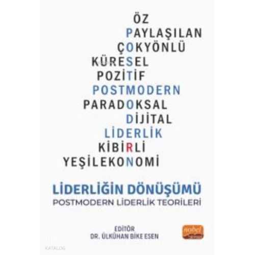 Liderliğin Dönüşümü;Postmodern Liderlik Teorileri