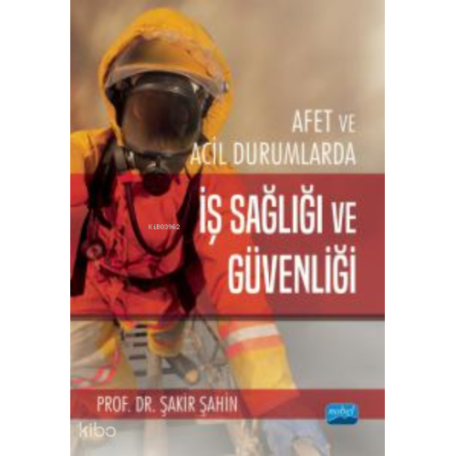 Afet ve Acil Durumlarda İş Sağlığı ve Güvenliği