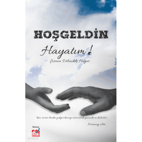 Hoş Geldin Hayatım!  Şişenin Dibindeki Hayat
