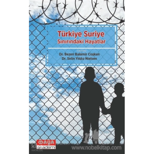 Türkiye Suriye Sınırındaki Hayatlar