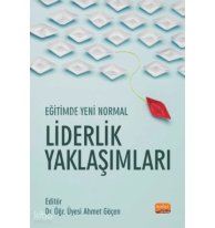 Eğitimde Yeni Normal: Liderlik Yaklaşımları