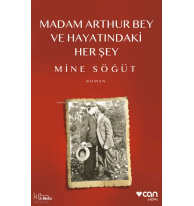 Madam Arthur Bey ve Hayatındaki Her Şey