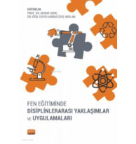 Fen Eğitiminde Disiplinlerarası Yaklaşımlar ve Uygulamaları